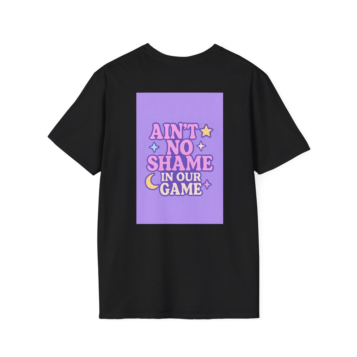 Ain't No Shame Unisex Softstyle T-Shirt - Glam & Empowerment Tees