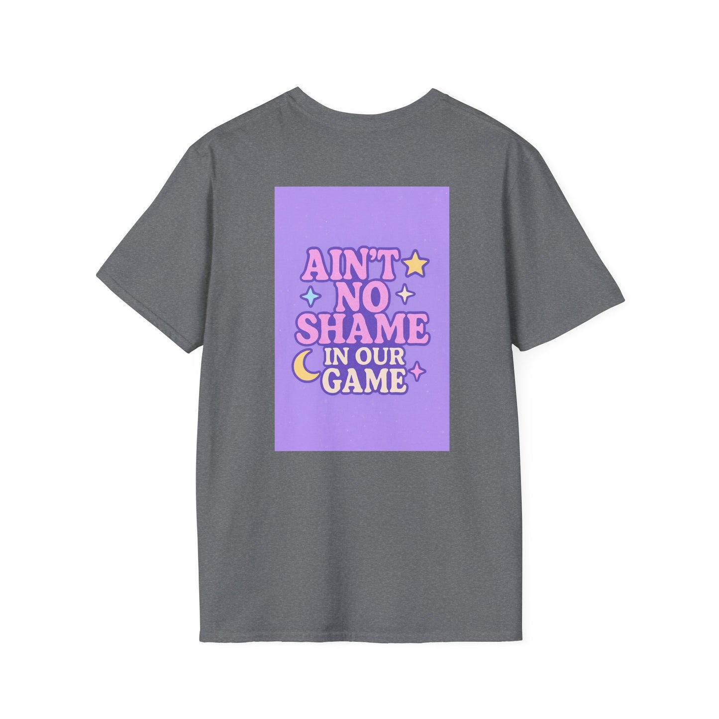 Ain't No Shame Unisex Softstyle T-Shirt - Glam & Empowerment Tees