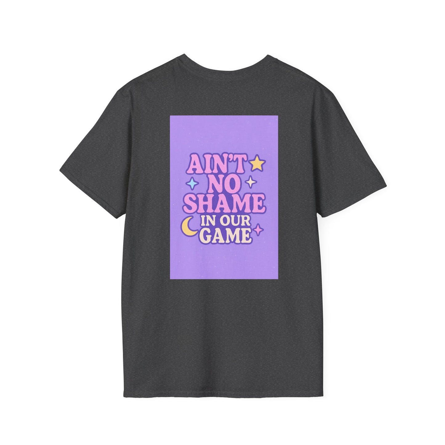 Ain't No Shame Unisex Softstyle T-Shirt - Glam & Empowerment Tees