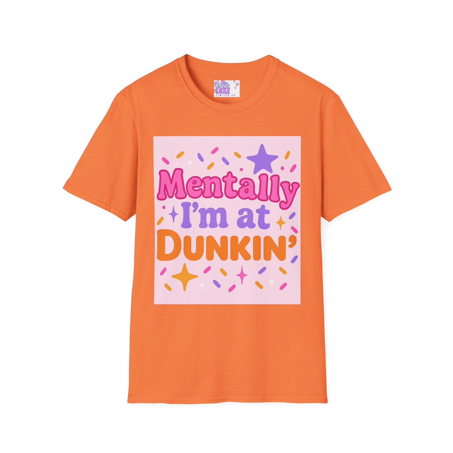 Mentally I'm at Dunkin' Unisex Softstyle T-Shirt - Fun Coffee Lover GlamTee