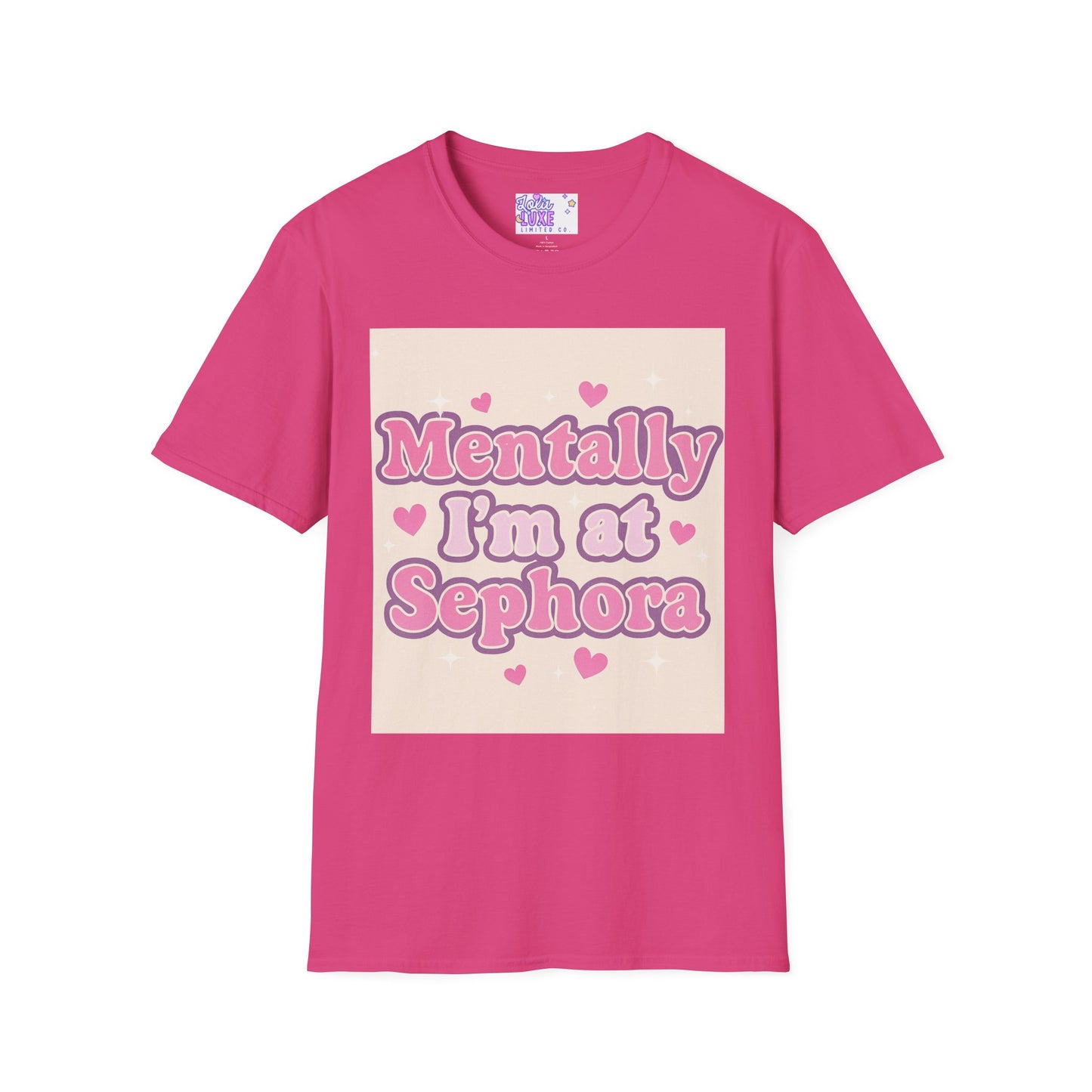 'Mentally I'm at Sephora' Unisex Softstyle T-Shirt - Glam Tee Perfect for Beauty Lovers