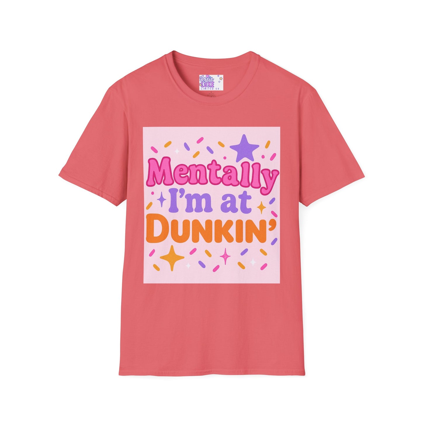 Mentally I'm at Dunkin' Unisex Softstyle T-Shirt - Fun Coffee Lover GlamTee