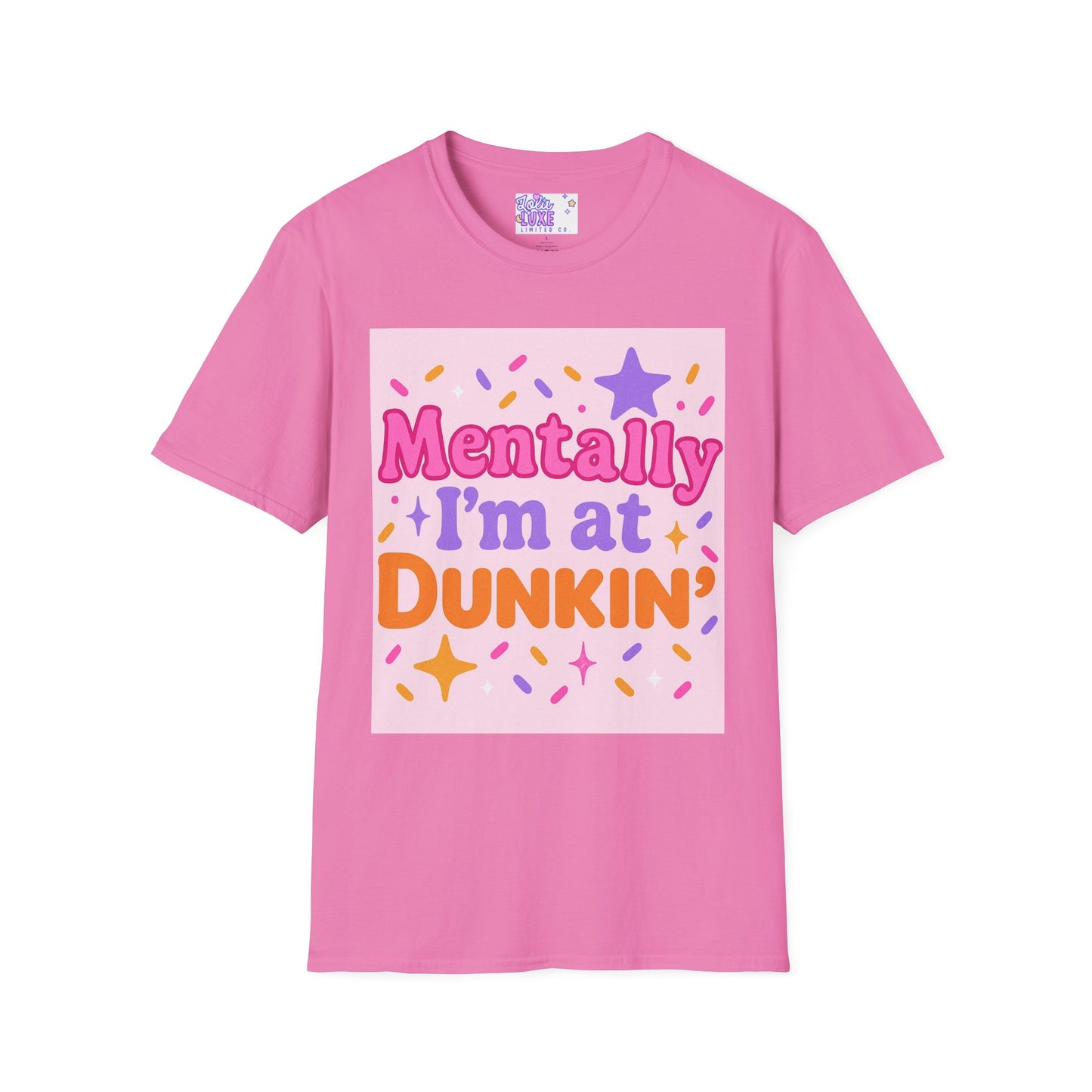 Mentally I'm at Dunkin' Unisex Softstyle T-Shirt - Fun Coffee Lover GlamTee