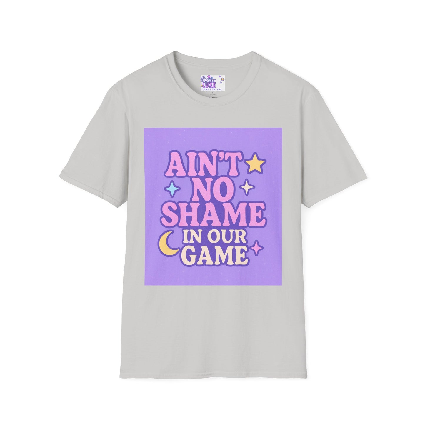 Ain't No Shame Unisex Softstyle T-Shirt - Glam & Empowerment Tees