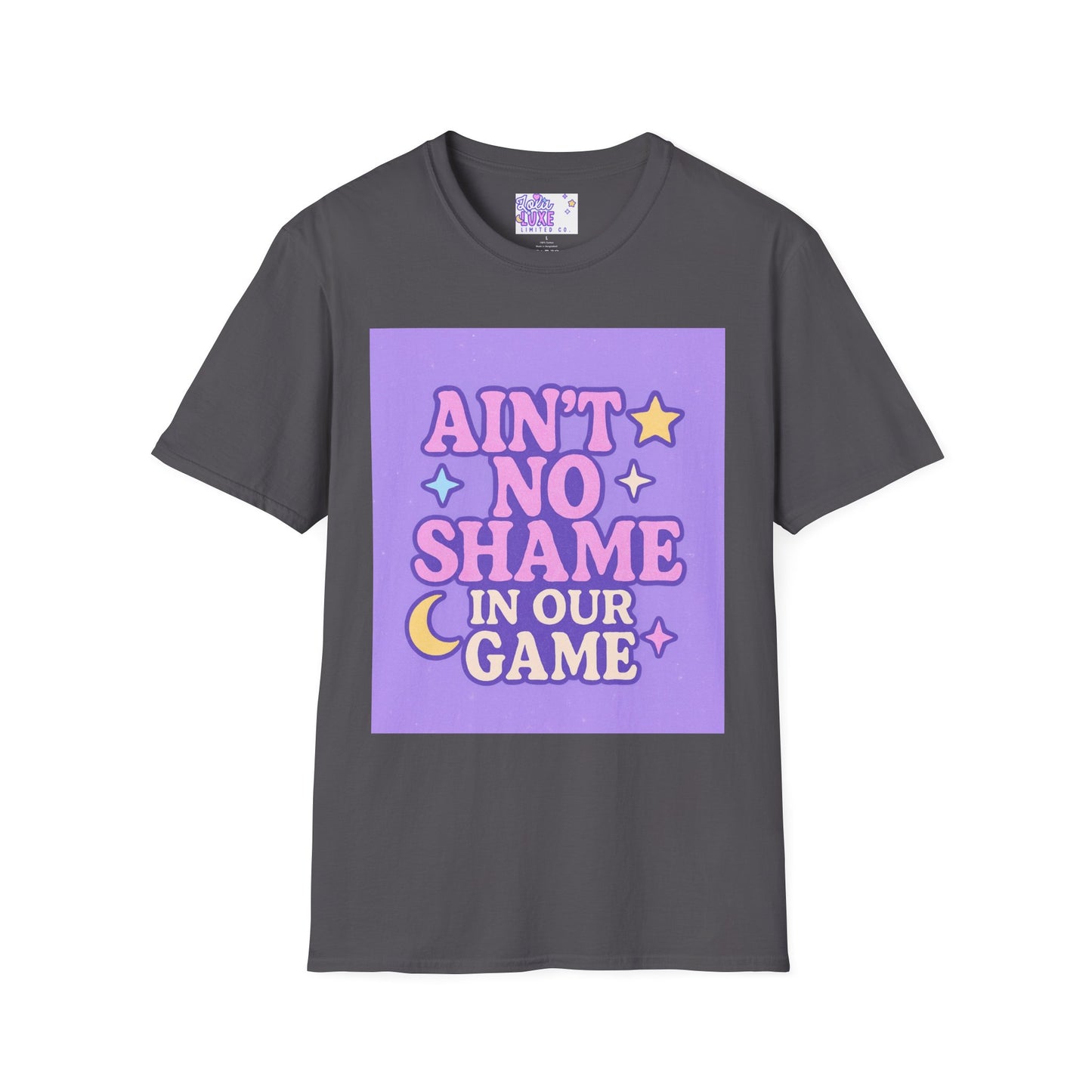 Ain't No Shame Unisex Softstyle T-Shirt - Glam & Empowerment Tees