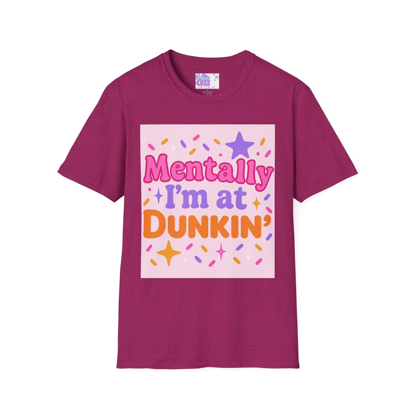 Mentally I'm at Dunkin' Unisex Softstyle T-Shirt - Fun Coffee Lover GlamTee