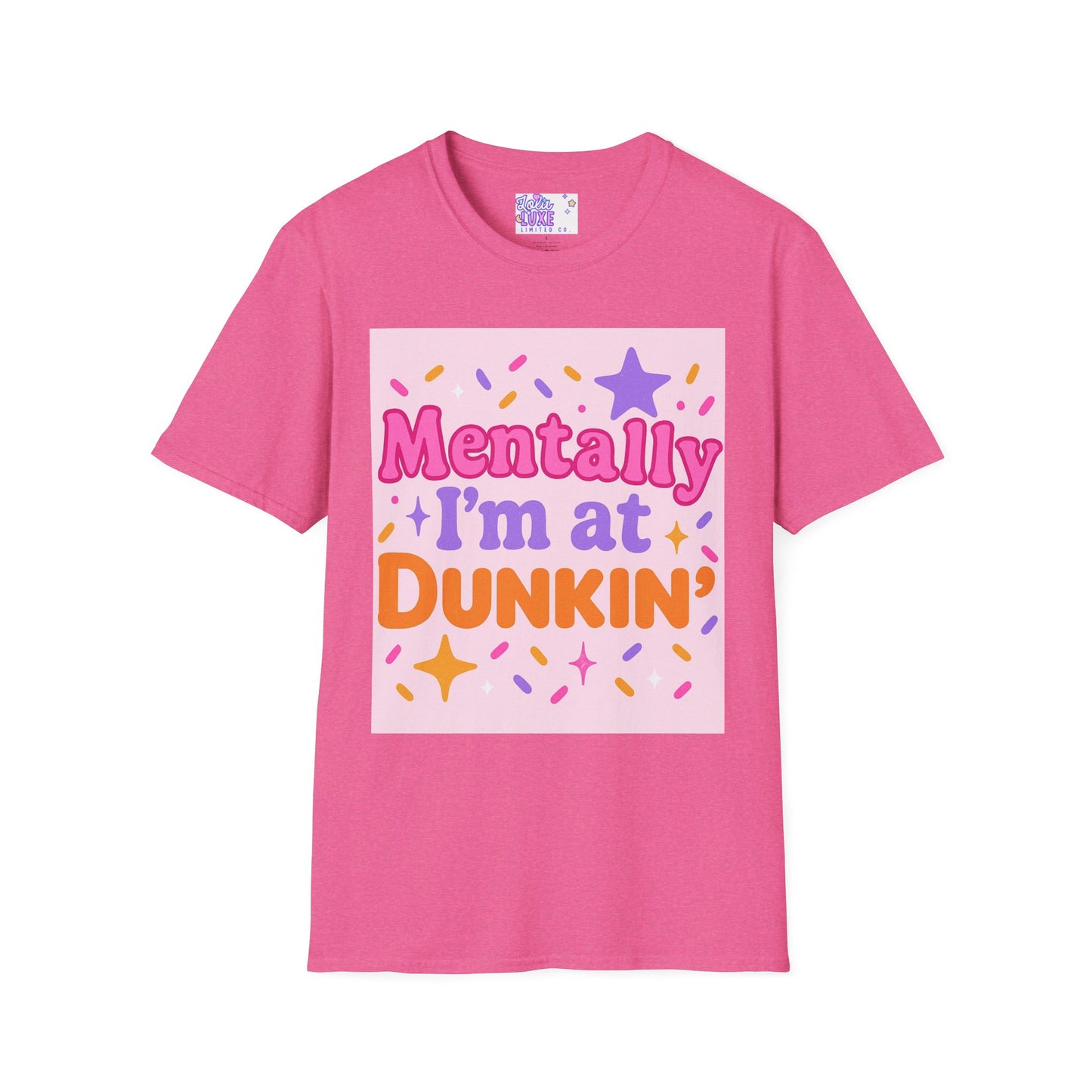 Mentally I'm at Dunkin' Unisex Softstyle T-Shirt - Fun Coffee Lover GlamTee