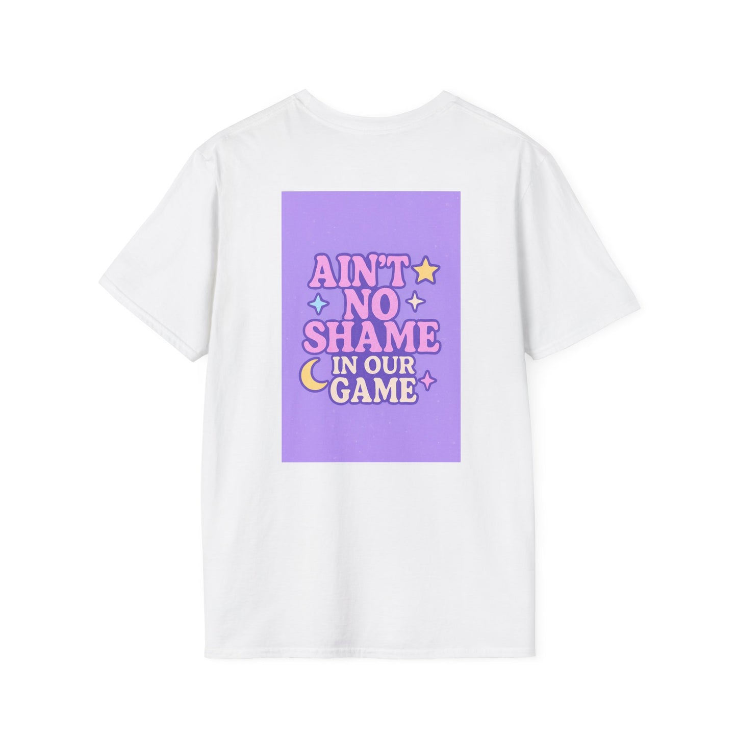 Ain't No Shame Unisex Softstyle T-Shirt - Glam & Empowerment Tees