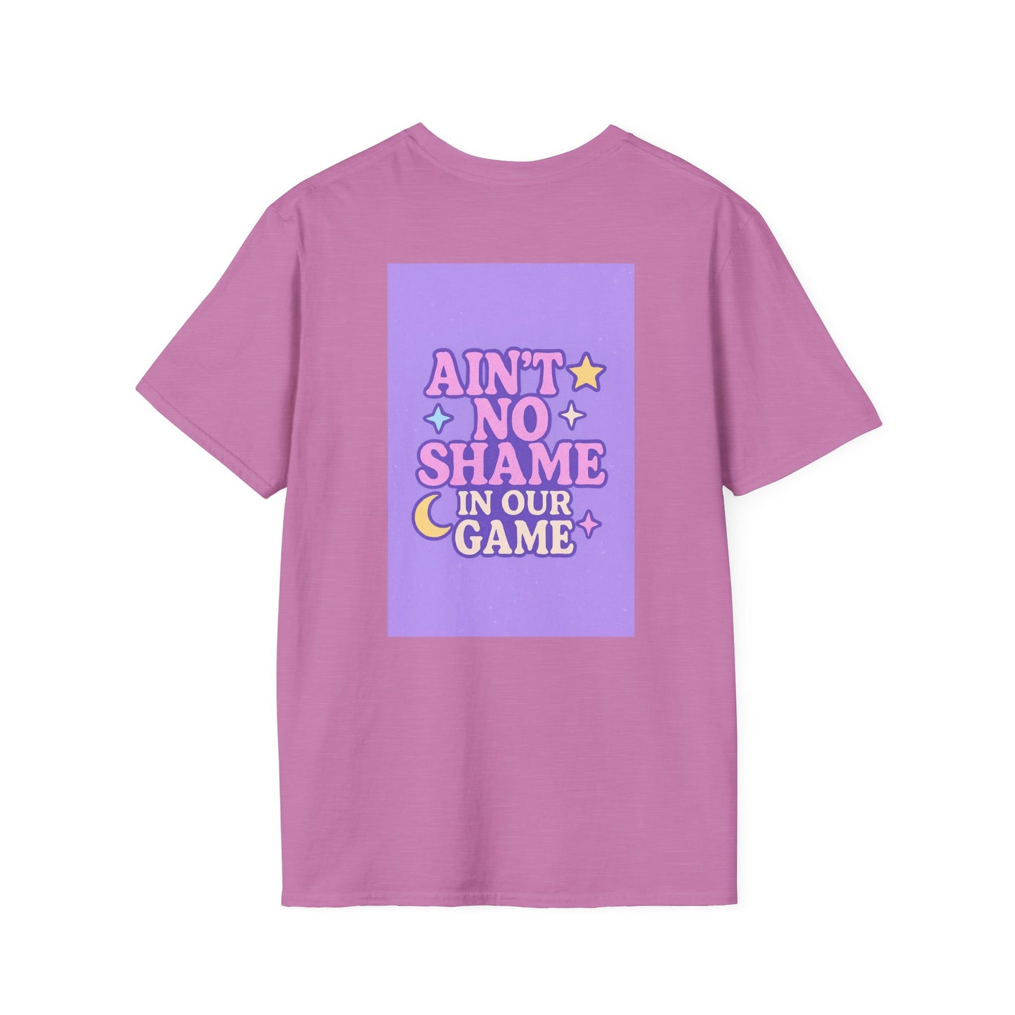 Ain't No Shame Unisex Softstyle T-Shirt - Glam & Empowerment Tees