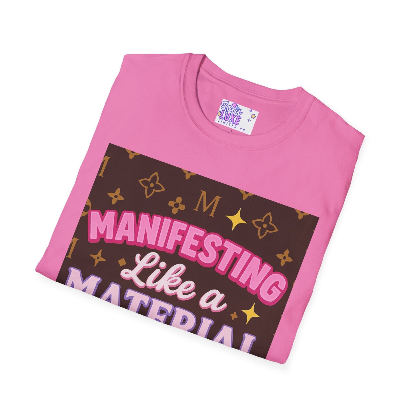 Manifesting Like a Material Girl Glam Tee| Unisex Softstyle Tee | Trendy Apparel for Manifestation Enthusiasts