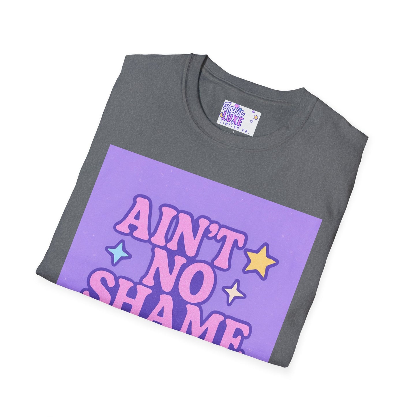 Ain't No Shame Unisex Softstyle T-Shirt - Glam & Empowerment Tees