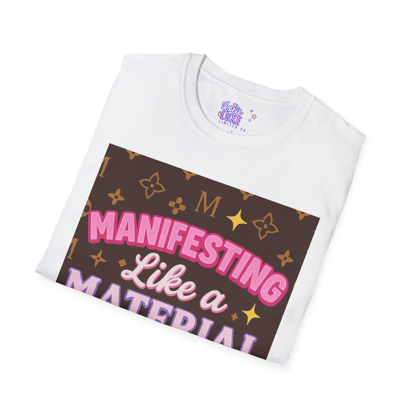 Manifesting Like a Material Girl Glam Tee| Unisex Softstyle Tee | Trendy Apparel for Manifestation Enthusiasts