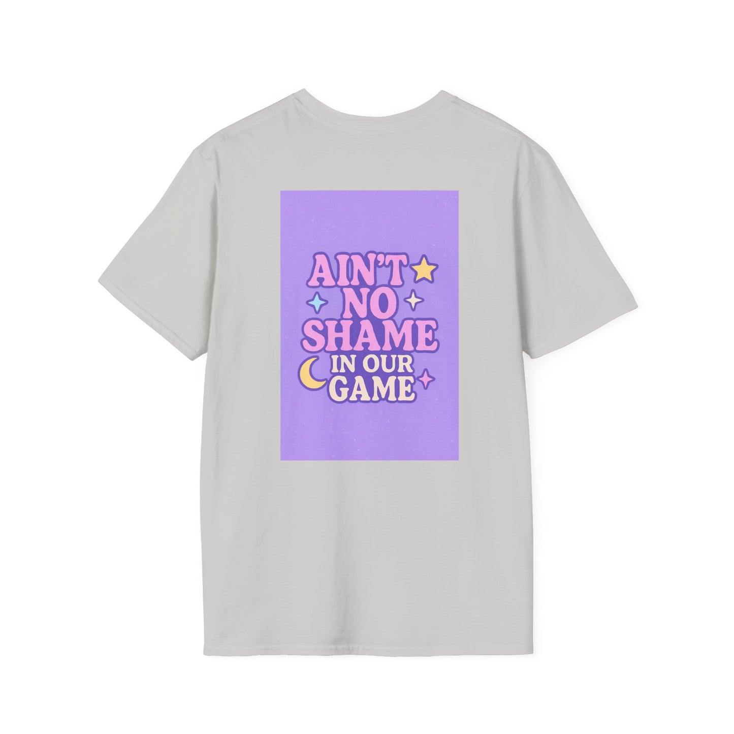 Ain't No Shame Unisex Softstyle T-Shirt - Glam & Empowerment Tees