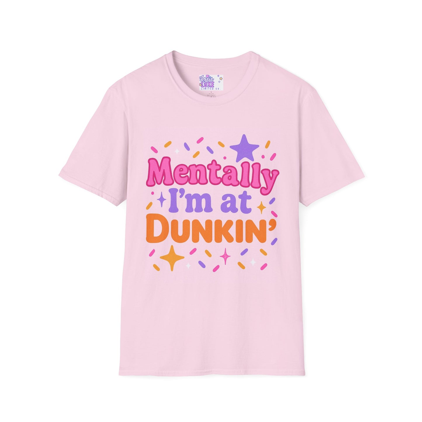 Mentally I'm at Dunkin' Unisex Softstyle T-Shirt - Fun Coffee Lover GlamTee