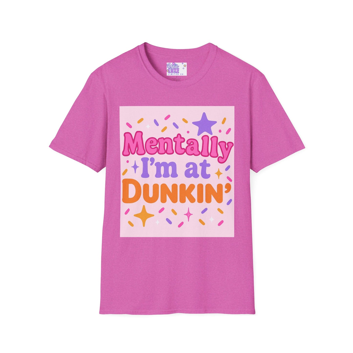 Mentally I'm at Dunkin' Unisex Softstyle T-Shirt - Fun Coffee Lover GlamTee
