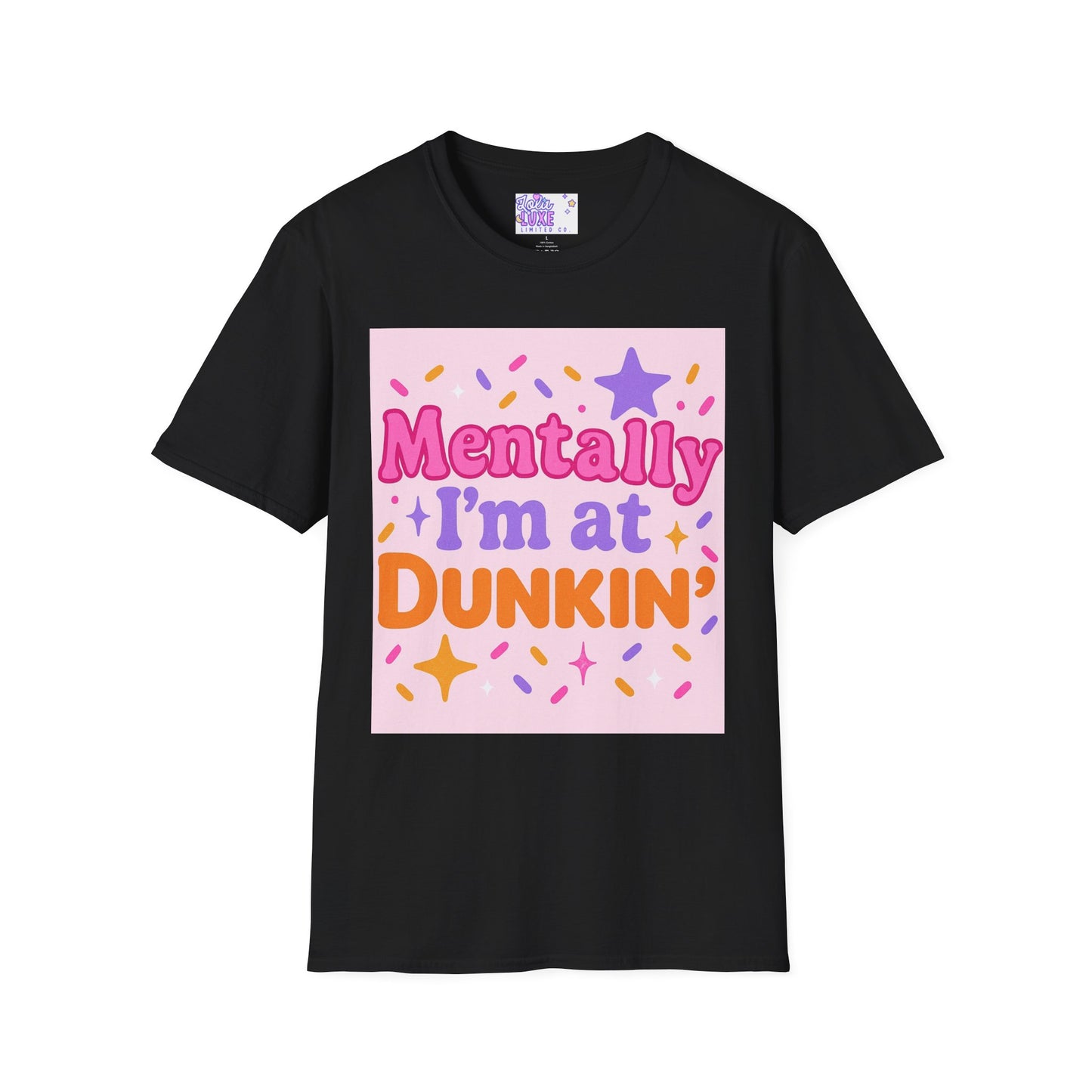 Mentally I'm at Dunkin' Unisex Softstyle T-Shirt - Fun Coffee Lover GlamTee