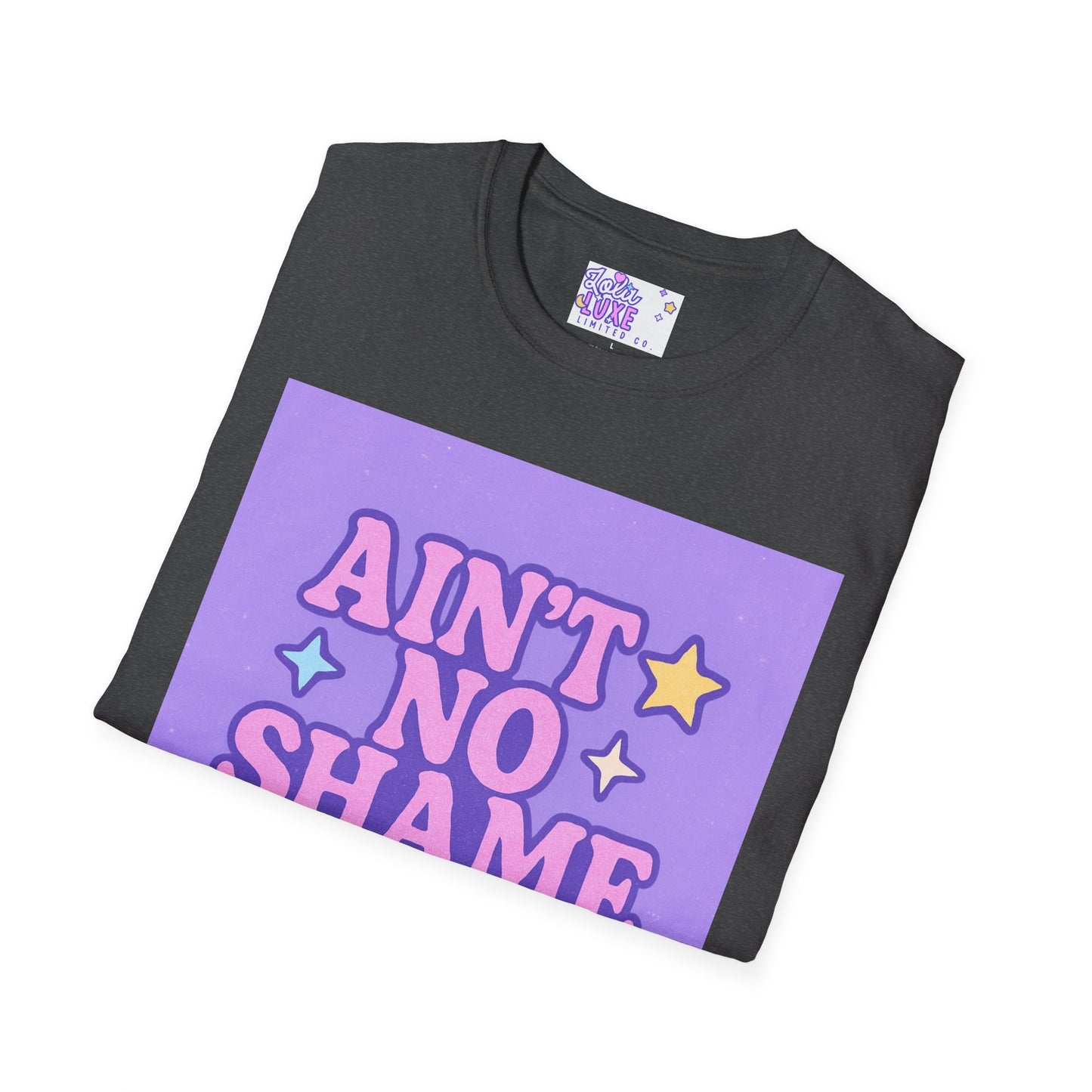 Ain't No Shame Unisex Softstyle T-Shirt - Glam & Empowerment Tees