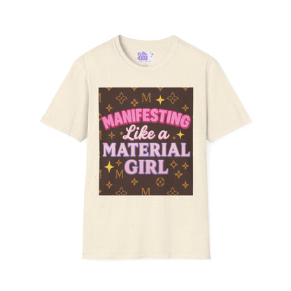 Manifesting Like a Material Girl Glam Tee| Unisex Softstyle Tee | Trendy Apparel for Manifestation Enthusiasts