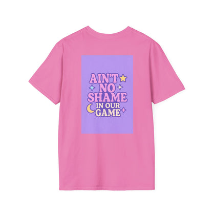 Ain't No Shame Unisex Softstyle T-Shirt - Glam & Empowerment Tees