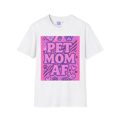 Pet Mom AF Unisex Softstyle Glam Tee - Cute Animal Lover Gift