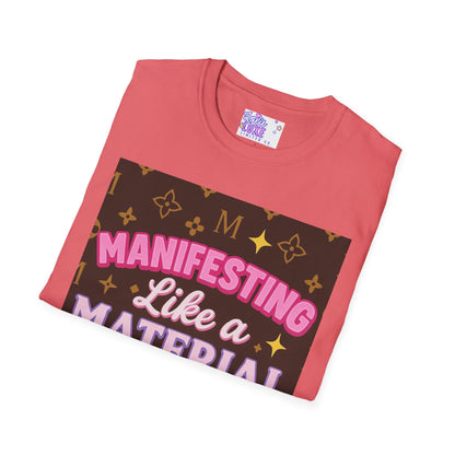 Manifesting Like a Material Girl Glam Tee| Unisex Softstyle Tee | Trendy Apparel for Manifestation Enthusiasts