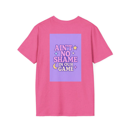 Ain't No Shame Unisex Softstyle T-Shirt - Glam & Empowerment Tees