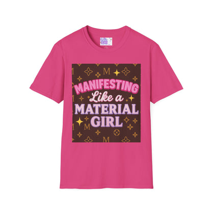 Manifesting Like a Material Girl Glam Tee| Unisex Softstyle Tee | Trendy Apparel for Manifestation Enthusiasts