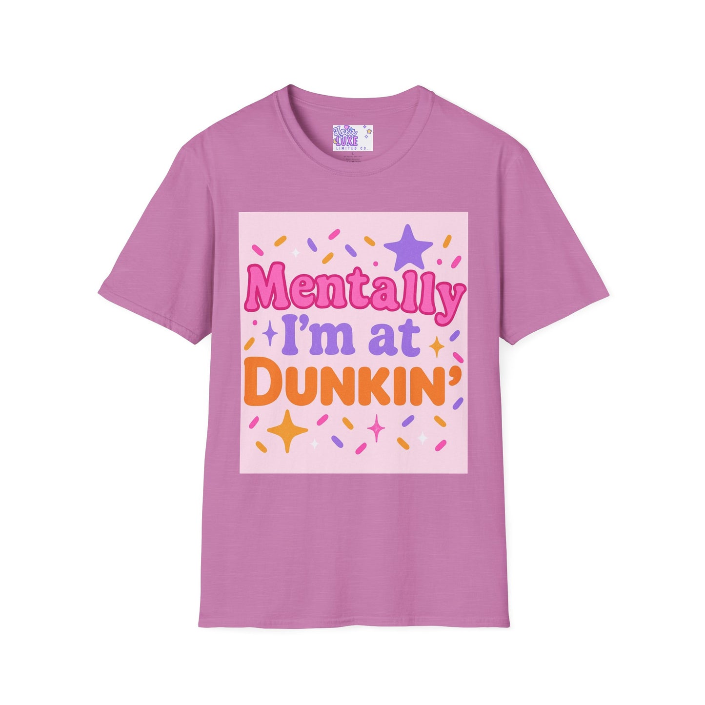 Mentally I'm at Dunkin' Unisex Softstyle T-Shirt - Fun Coffee Lover GlamTee
