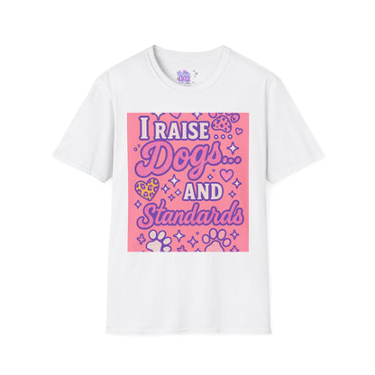 I Raise Dogs and Standards T-Shirt | Unisex Softstyle Glam Tee for Dog Lovers