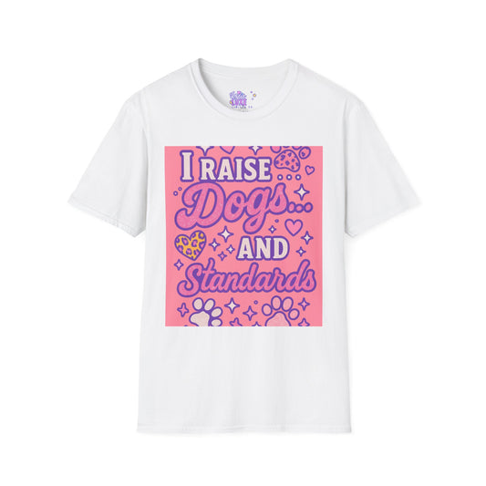 I Raise Dogs and Standards T-Shirt | Unisex Softstyle Glam Tee for Dog Lovers