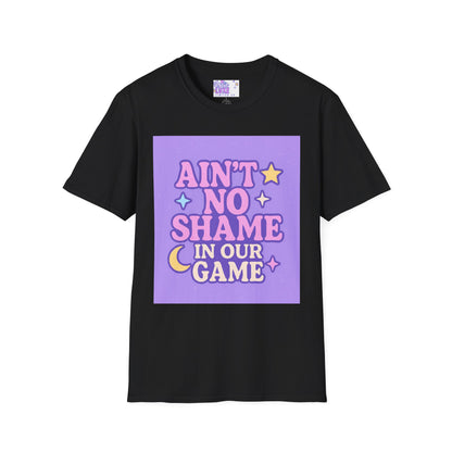 Ain't No Shame Unisex Softstyle T-Shirt - Glam & Empowerment Tees