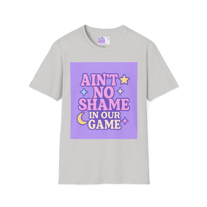 Ain't No Shame Unisex Softstyle T-Shirt - Glam & Empowerment Tees