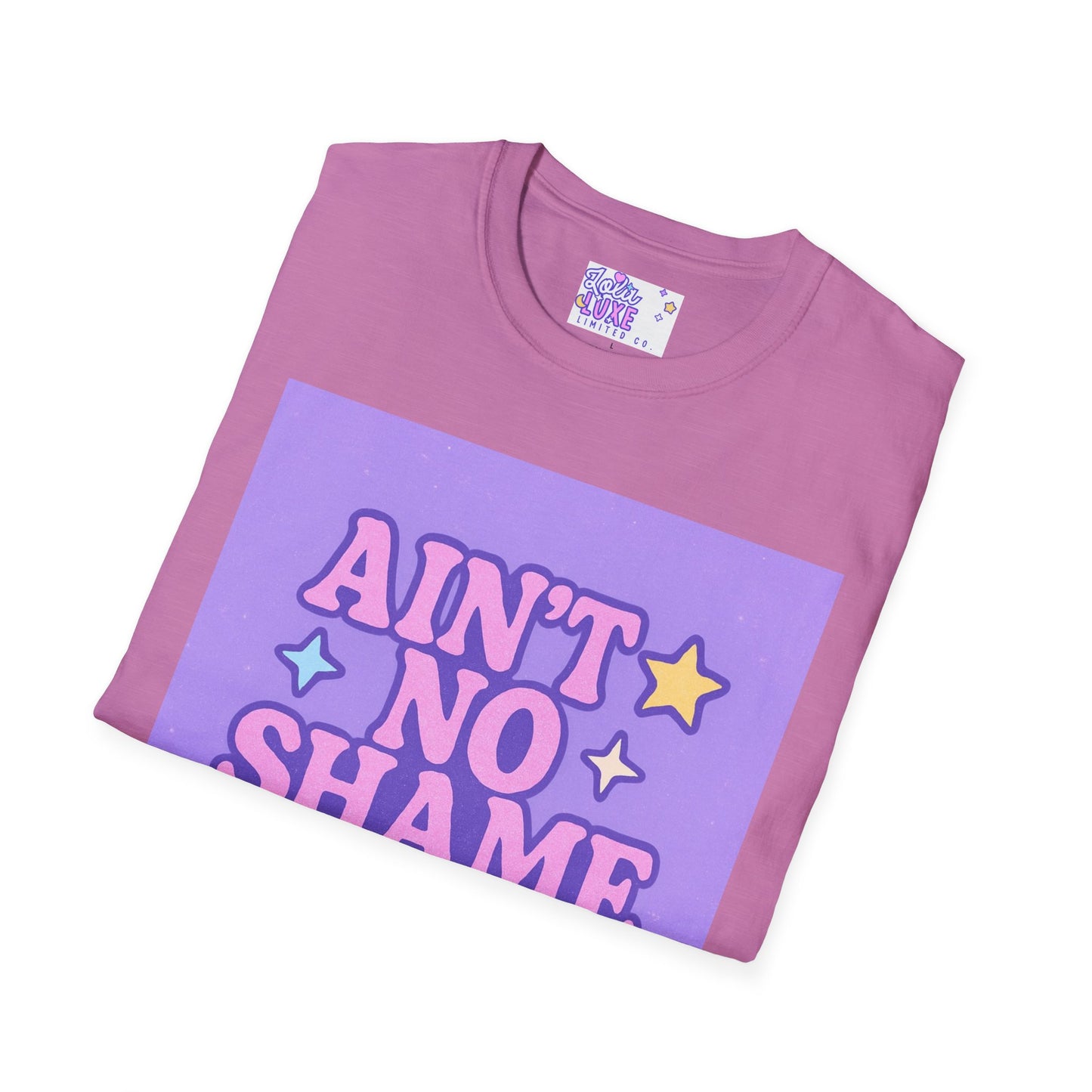 Ain't No Shame Unisex Softstyle T-Shirt - Glam & Empowerment Tees