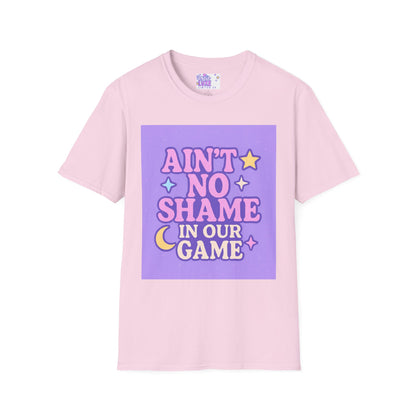 Ain't No Shame Unisex Softstyle T-Shirt - Glam & Empowerment Tees