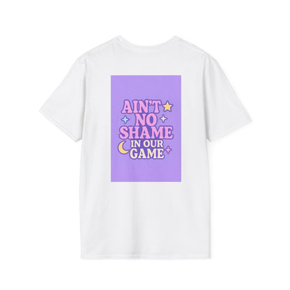 Ain't No Shame Unisex Softstyle T-Shirt - Glam & Empowerment Tees