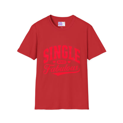 "Single and Fabulous" Softstyle T-Shirt