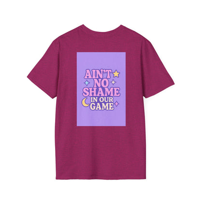 Ain't No Shame Unisex Softstyle T-Shirt - Glam & Empowerment Tees
