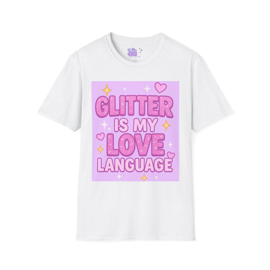 Glitter Is My Love Language Unisex Softstyle Glam Tee
