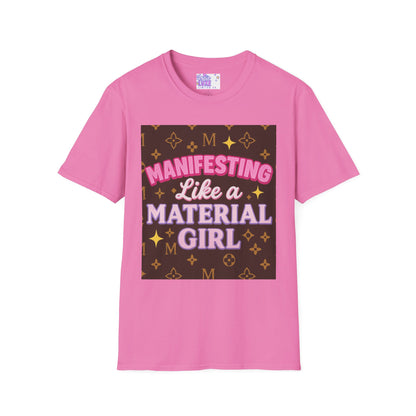 Manifesting Like a Material Girl Glam Tee| Unisex Softstyle Tee | Trendy Apparel for Manifestation Enthusiasts
