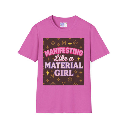 Manifesting Like a Material Girl Glam Tee| Unisex Softstyle Tee | Trendy Apparel for Manifestation Enthusiasts