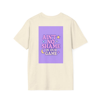 Ain't No Shame Unisex Softstyle T-Shirt - Glam & Empowerment Tees