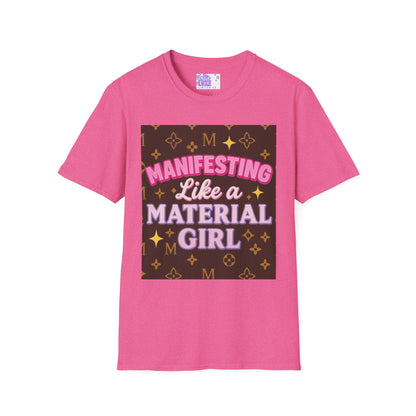 Manifesting Like a Material Girl Glam Tee| Unisex Softstyle Tee | Trendy Apparel for Manifestation Enthusiasts